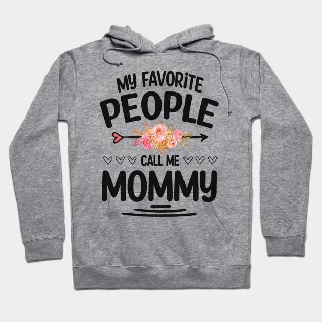 My favorite people call me mommy Hoodie by Bagshaw Gravity